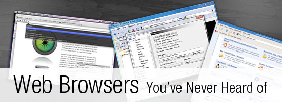 10 Web Browsers You Probably Haven''t Heard Of